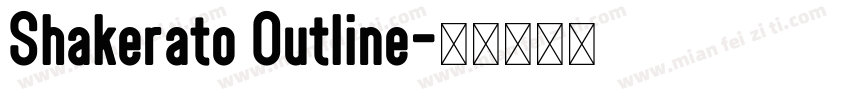 Shakerato Outline字体转换